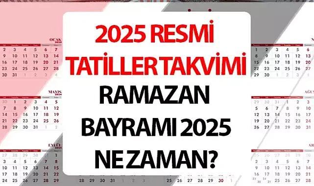 2025 Ramazan Bayramı Tatili Ne Zaman ve Türkiye’de Neler Yapılabilir?