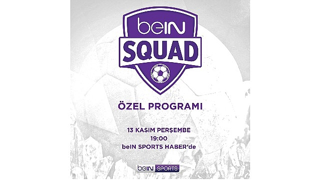 beIN SQUAD: Amatör Kulüplerin Profesyonel Destekle Buluştuğu Heyecan Dolu Program