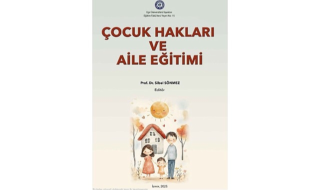 Çocuk Hakları ve Aile Eğitimi: Üniversite Eğitiminin Temel Kaynağına Dair Güncel Bir Bakış