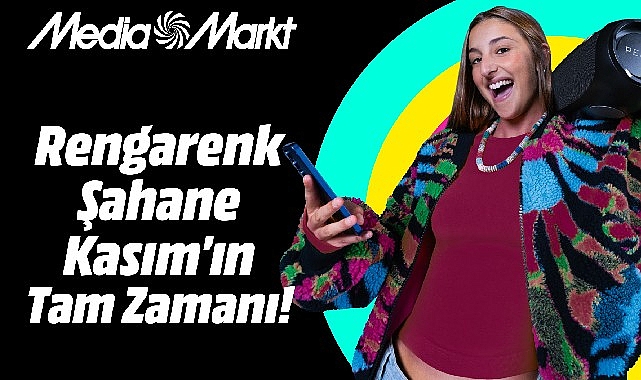MediaMarkt Rengârenk Şahane Kasım: Konfor ve Şıklık Dolu Teknoloji Fırsatları