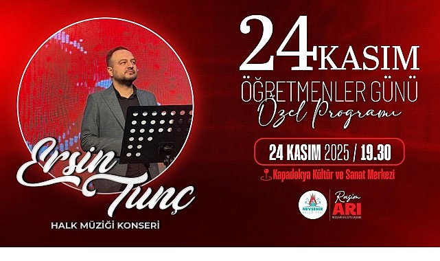 Nevşehir Belediyesi’nin 24 Kasım Öğretmenler Günü Konseri: Ersin Tunç Halk Müziği ve Öğretmenlere Özel Etkinlik