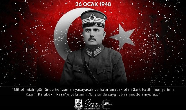 Kazım Karabekir Paşa’nın Vefatının 78. Yıldönümünde Anma Mesajı