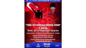 Aydın’ın Kurtuluşu İçin 7’den 70’e Destan: Resim, Şiir ve Kompozisyon Yarışması Başvuruları Başladı