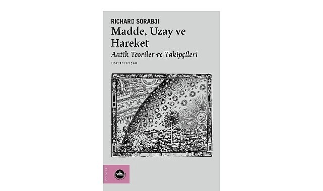 VBKY’den yeni kitap: Richard Sorabji imzalı "Madde, Uzay ve Hareket" yayımlandı