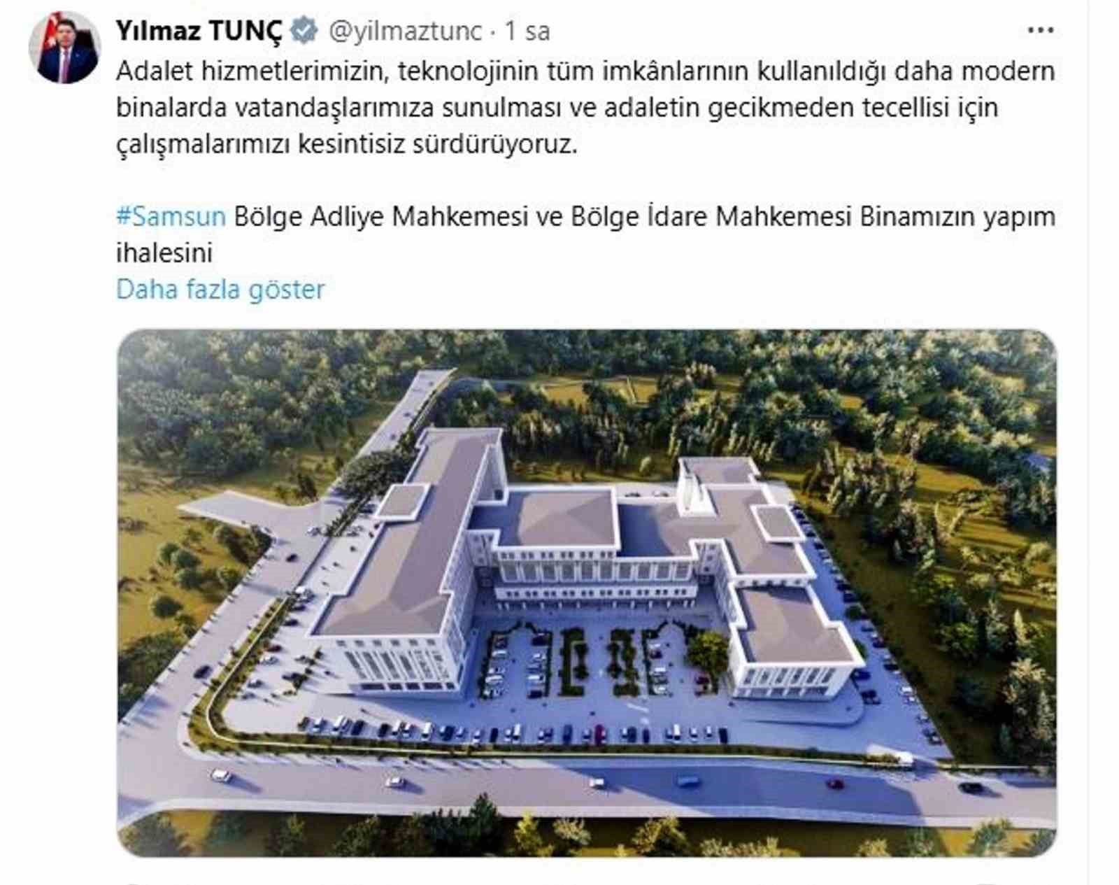 ADALET BAKANI YILMAZ TUNÇ: SAMSUN'DA YENİ ADLİYE VE İDARE MAHKEMESİ BİNASI İHALESİ YARIN YAPILIYOR