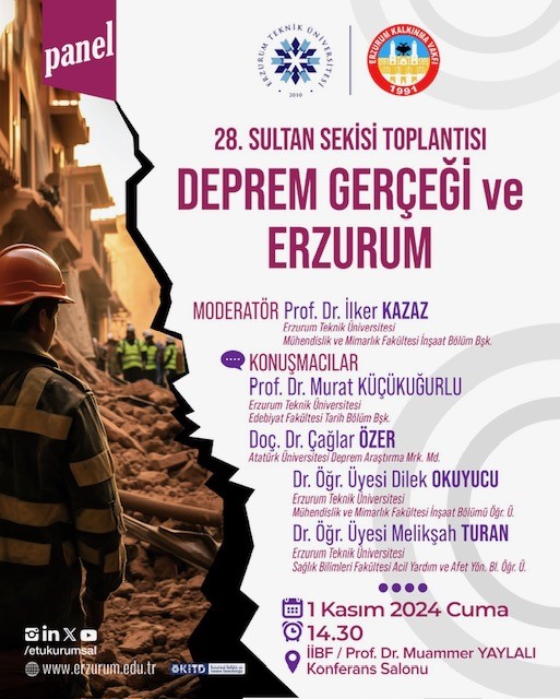 ERZURUM'DA DEPREM GERÇEĞİ VE FARKINDALIĞI KONUŞULACAK