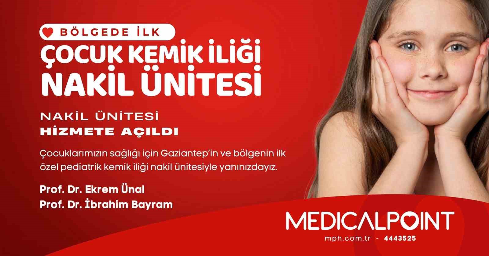 MEDİCAL POİNT GAZİANTEP HASTANESİ’NDE PEDİATRİK KEMİK İLİĞİ NAKİL ÜNİTESİ AÇILDI