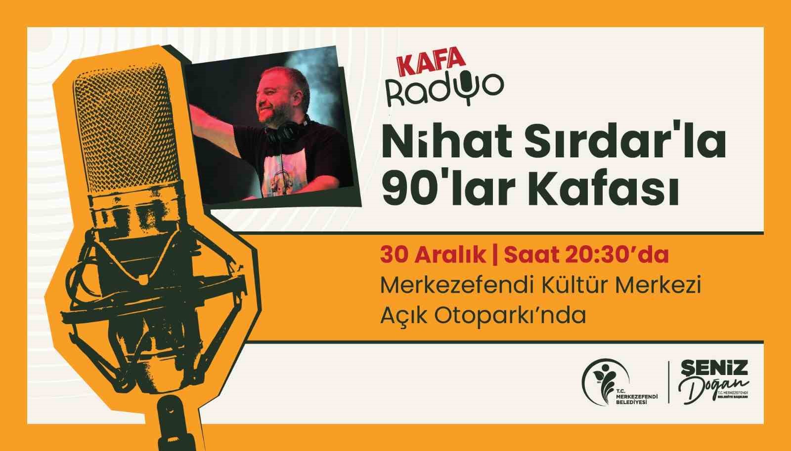 NİHAT SIRDAR 90’LAR KAFASI DENİZLİLİLERLE BULUŞUYOR!