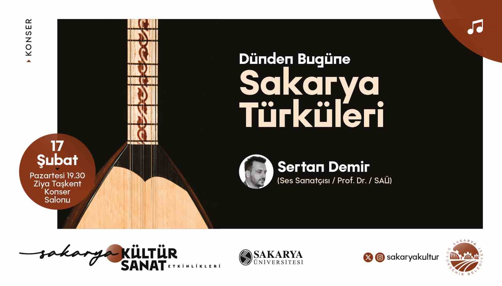 SAKARYA KÜLTÜRÜNE IŞIK TUTACAK TÜRKÜ KONSERİ