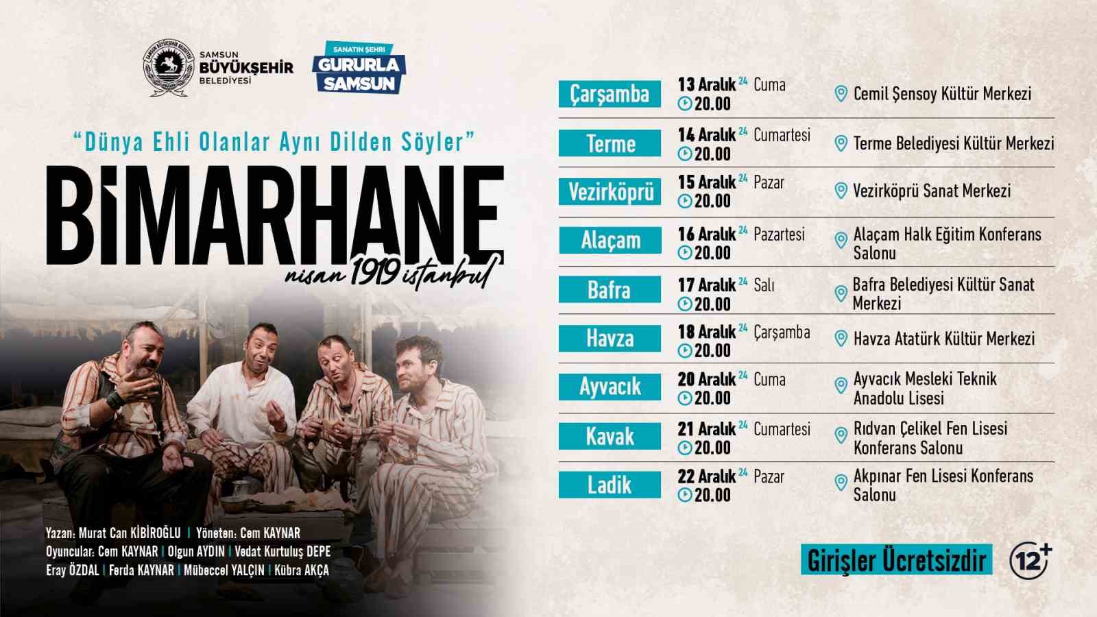 SAMSUN BÜYÜKŞEHİR BELEDİYESİ, BİMARHANE TİYATRO OYUNU İLE 17 İLÇEDE SAHNE ALACAK