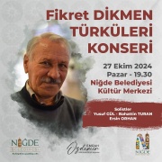 NİĞDE BELEDİYESİ, FİKRET DİKMEN TÜRKÜLERİ KONSERİ DÜZENLİYOR