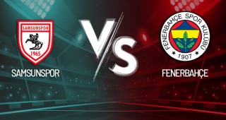 SAMSUNSPOR VE FENERBAHÇE BERABERE KALDI