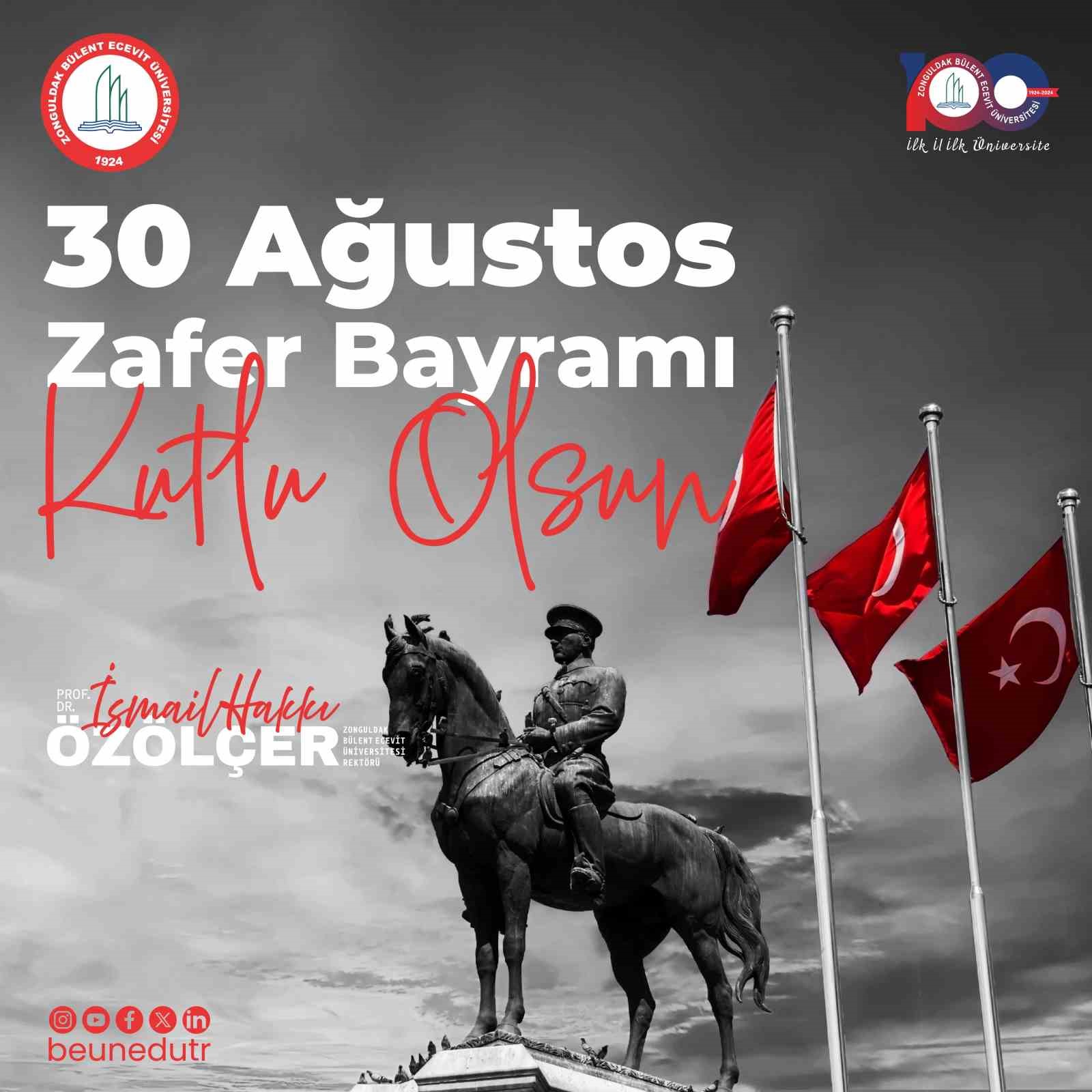 ZONGULDAK BÜLENT ECEVİT ÜNİVERSİTESİ REKTÖRÜ'NDEN 30 AĞUSTOS ZAFER BAYRAMI MESAJI